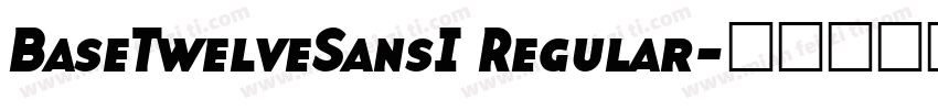 BaseTwelveSansI Regular字体转换